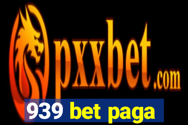 939 bet paga